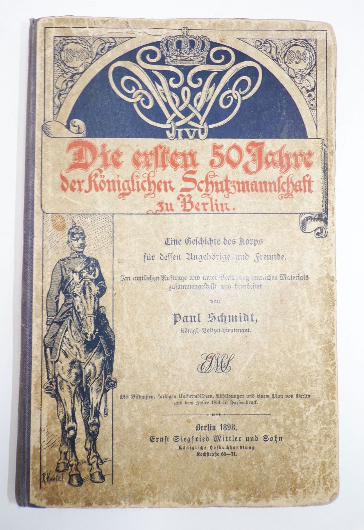 Die ersten 50 Jahre der königlichen Schutzmannschaft zu Berlin 1898 