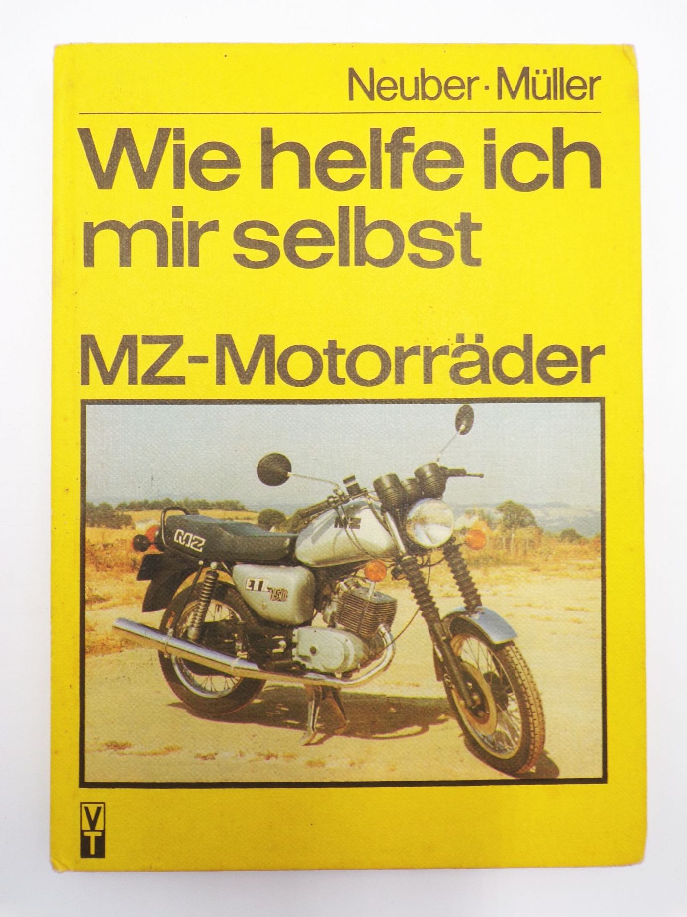 Wie helfe ich mir selbst MZ Motorräder 1985