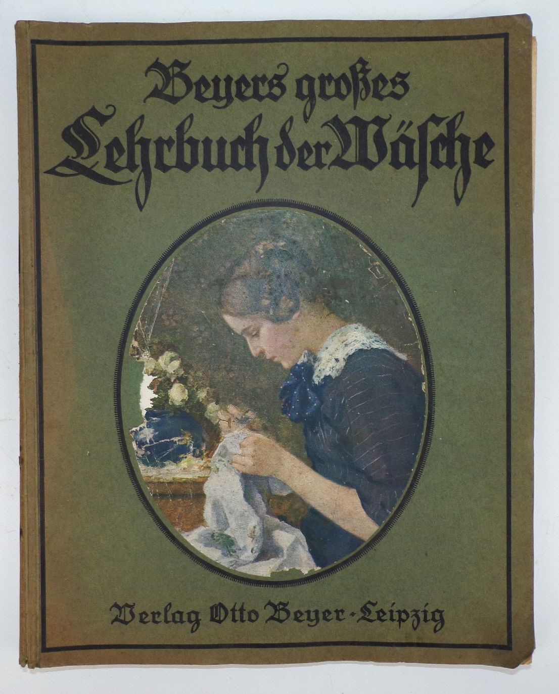 Beyers großes Lehrbuch der Wäsche 1921 Handarbeit Schnittmuster 
