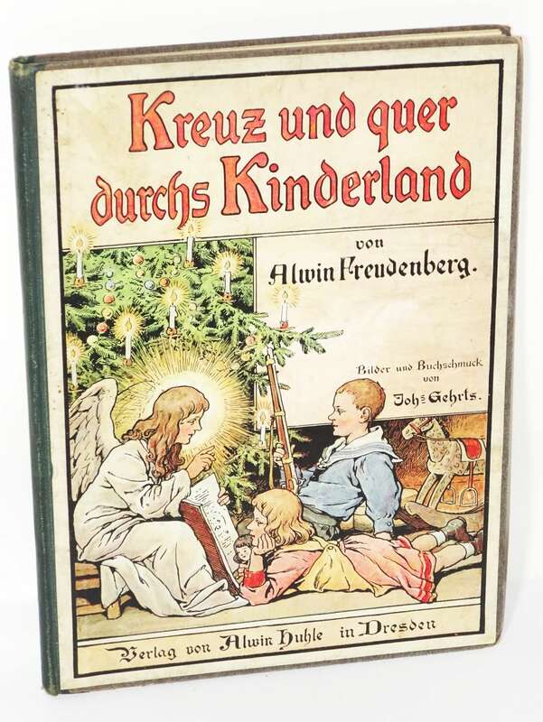 Kreuz und quer durchs Kinderland  Alwin Freudenberg Weihnachten Dresden 1910er