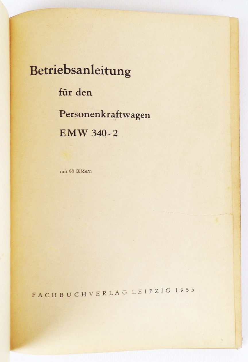Betriebsanleitung für Personenkraftwagen EMW 340-2 Ausgabe 1954