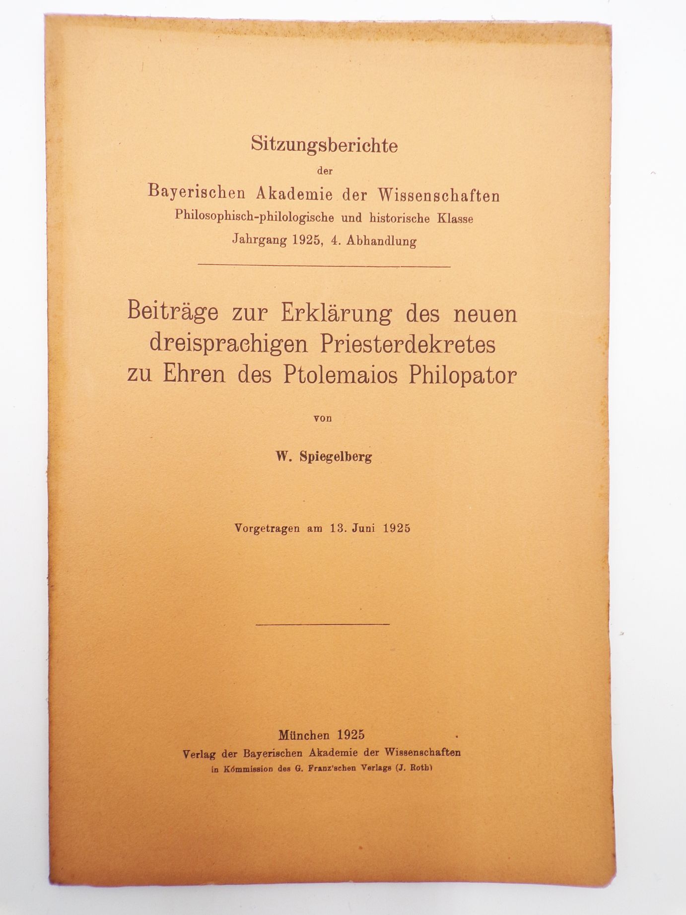 Beiträge zur Erklärung des neuen dreisprachigen Priesterdekretes zu Ehren des Ptolemaios Philopator