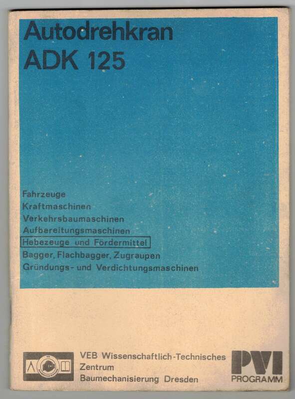Autodrehkran ADK 125 DDR 1975 Instandhaltung ! 