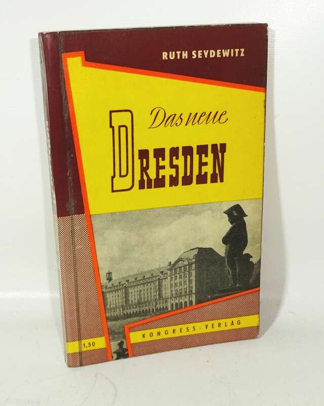 Ruth Seydewitz - Das neue Dresden 1959 Kongress Verlag !