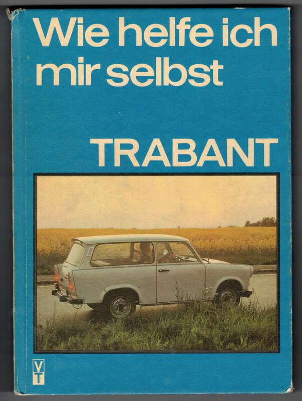 Wie helfe ich mir selbst - Trabant 1987 Metzner / Ungethüm !