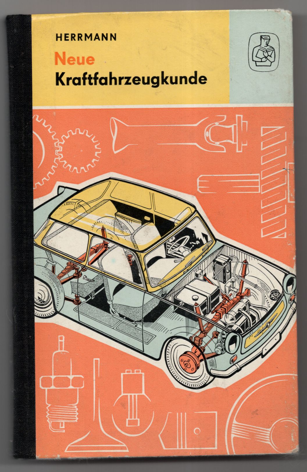 Neue Kraftfahrzeugkunde Siegfried Herrmann Buch DDR 1966 Neue Kraftfahrzeugkunde Siegfried Herrmann Buch DDR 1966