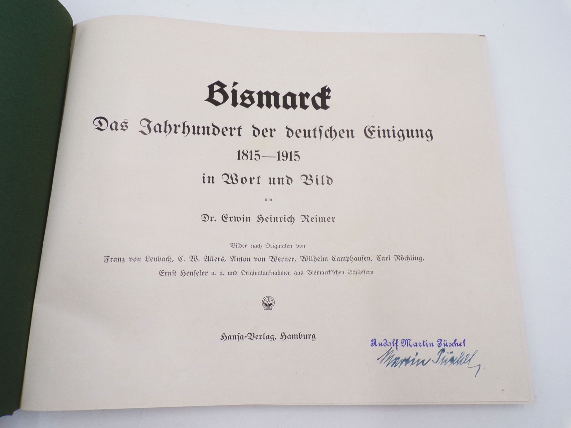 Bismarck Das Jahrhundert der deutschen Einigung in Wort und Bild 1915 Bismarck Das Jahrhundert der deutschen Einigung in Wort und Bild 1915