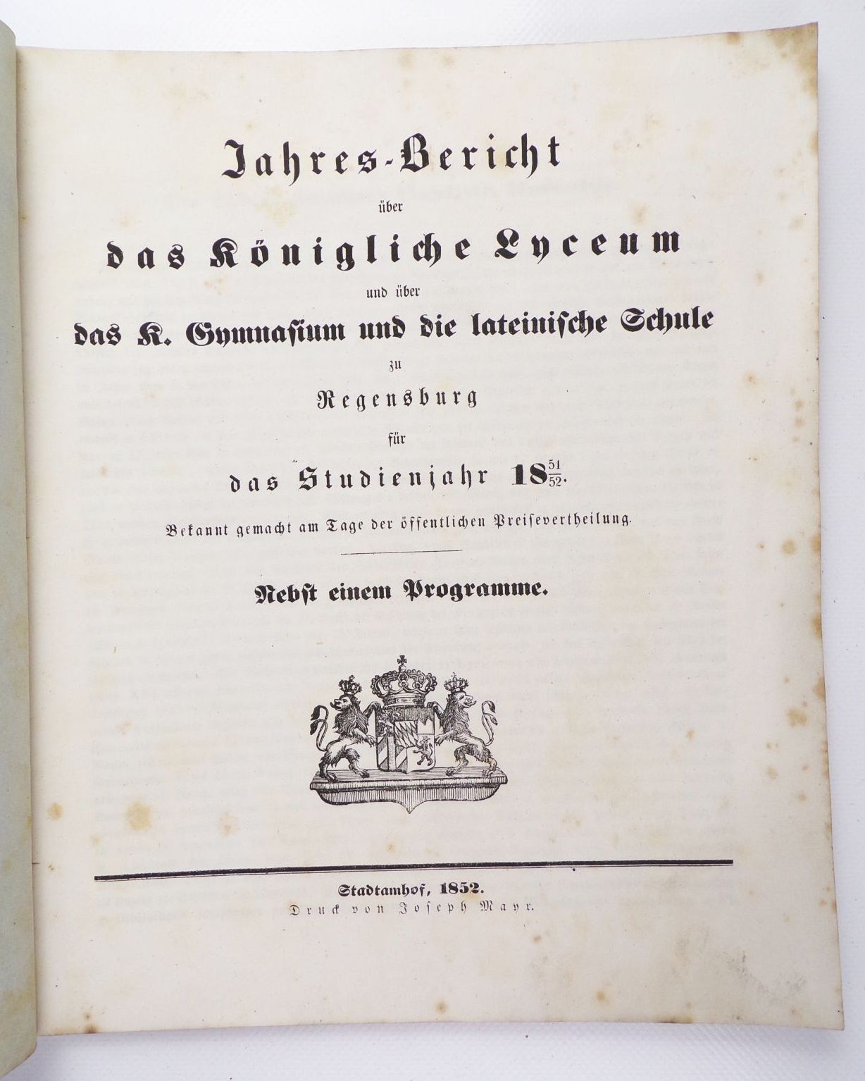 Jahresbericht über das Königliche Lyceum und Gymnasium 1852 Regensburg