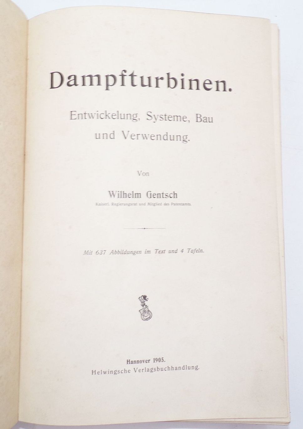 Dampfturbinen Entwicklung Systeme Bau Verwendung von Wilhelm Gentsch 1905