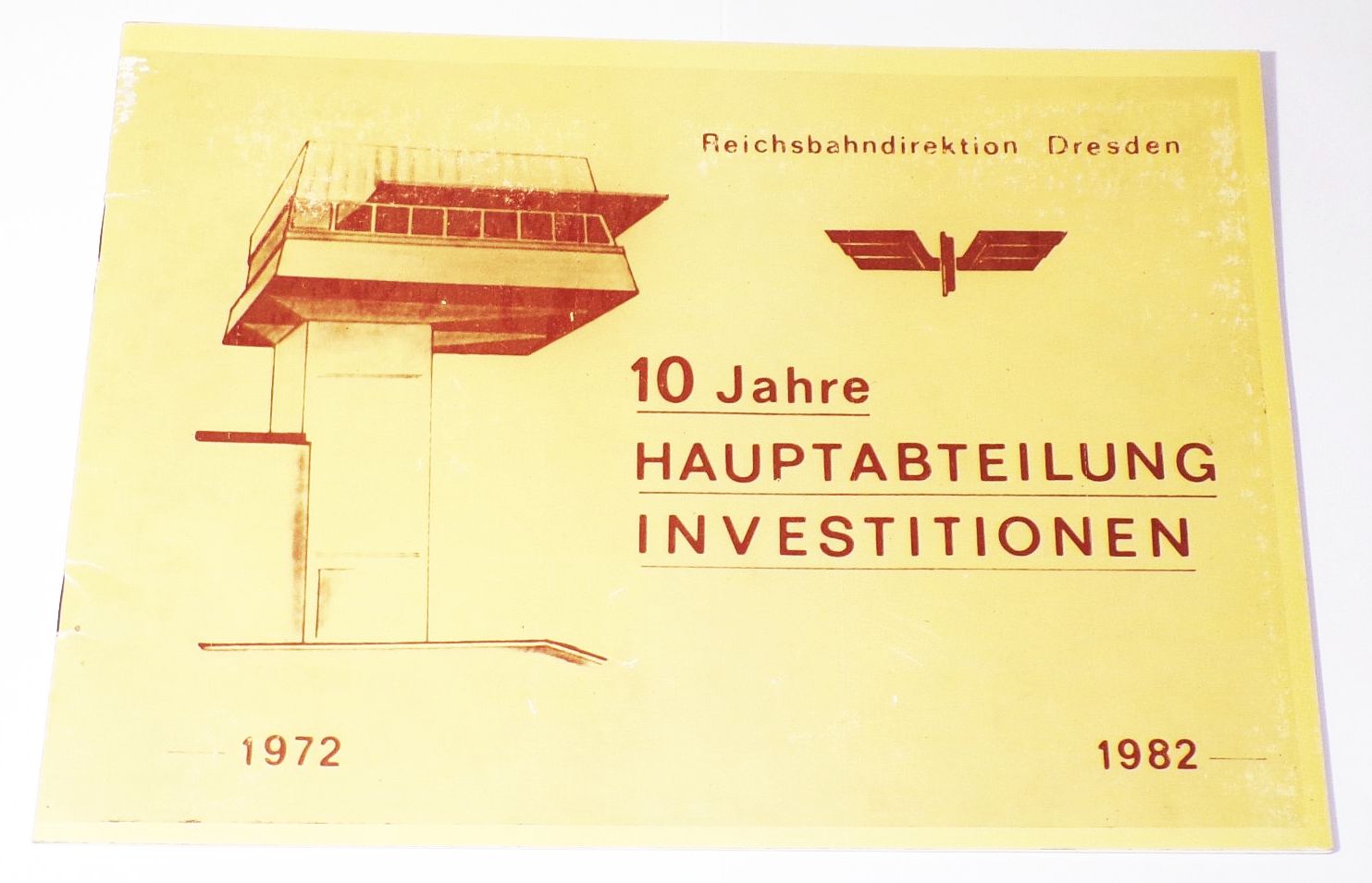 Reichsbahn Direktion Dresden 10 Jahre Hauptabteilung Investitionen 1982