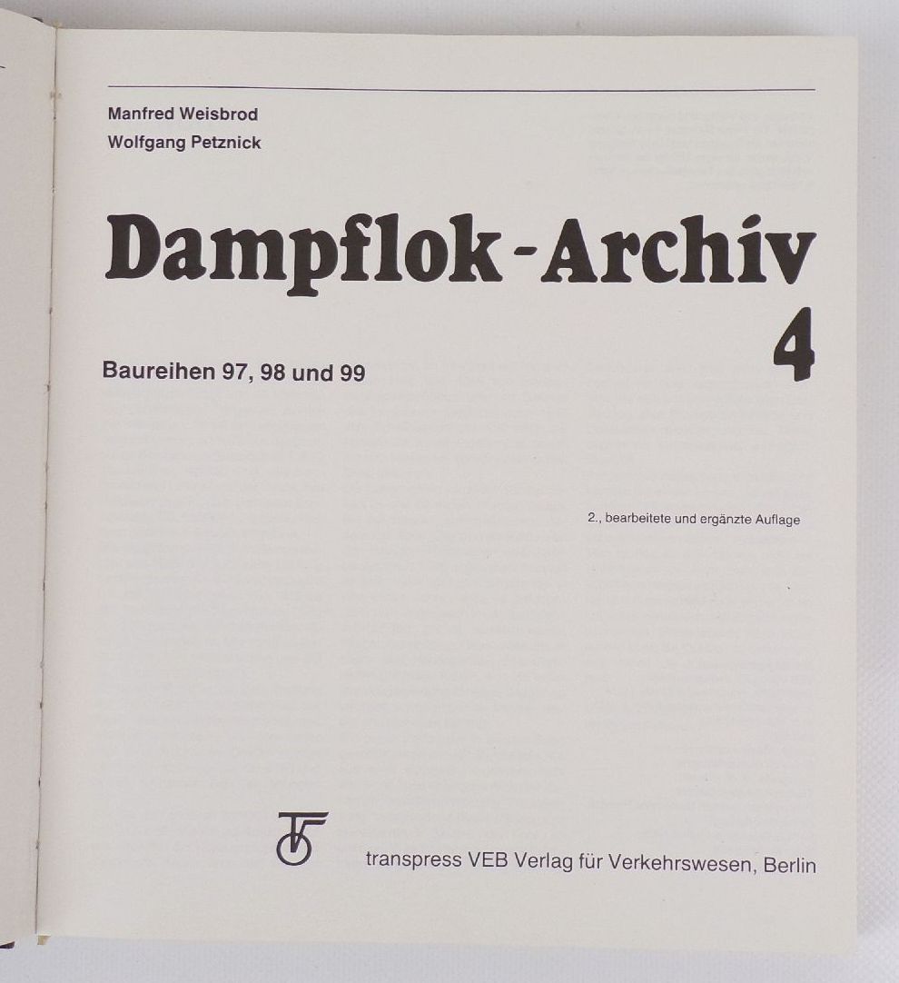 Dampflok Archiv 4 Baureihe 97 98 und 99 Weisbrod Petznick Transpress