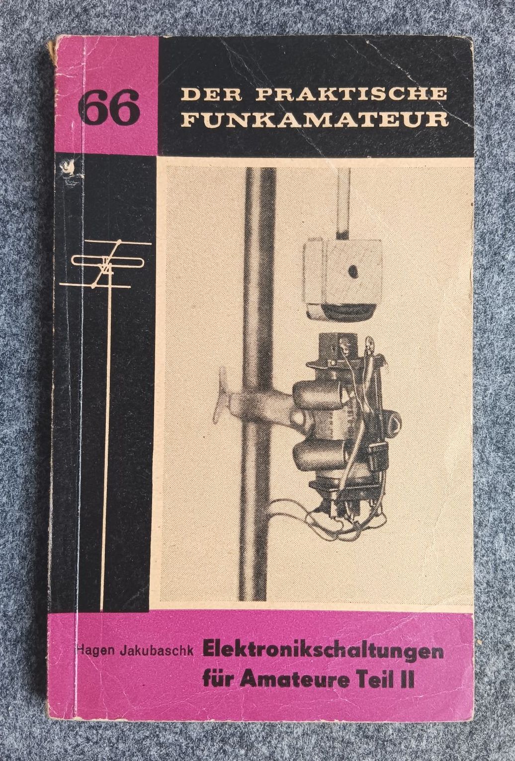 Amateurreihe Electronica Elektronikschaltungen für Amateure Teil II 66 Lehrbuch Amateurreihe Electronica Elektronikschaltungen für Amateure Teil II 66 Lehrbuch