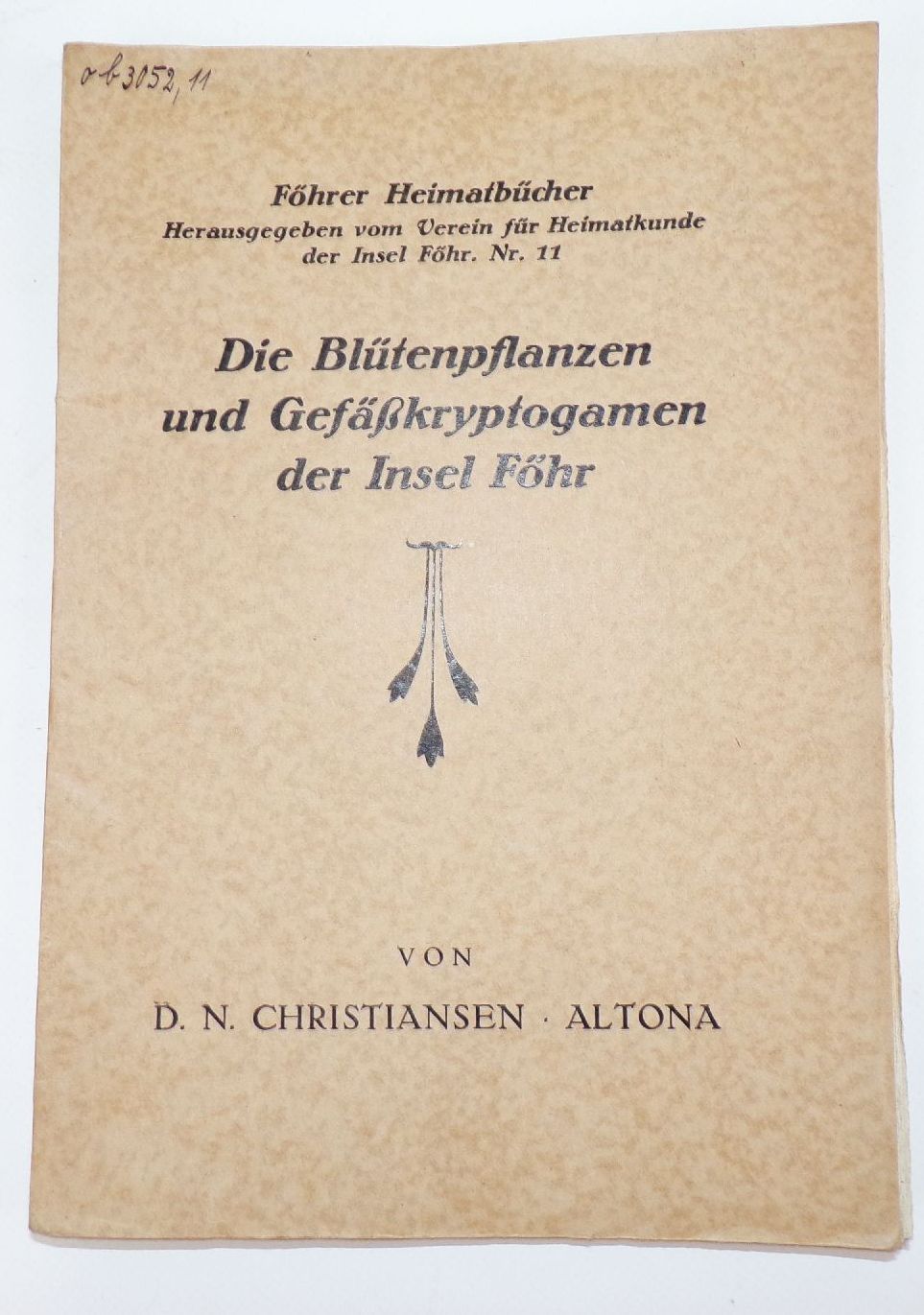 Insel Föhr Friesen Museum Jahrfeier Kulturgeschichte Urkunden Moose Biologie 1926