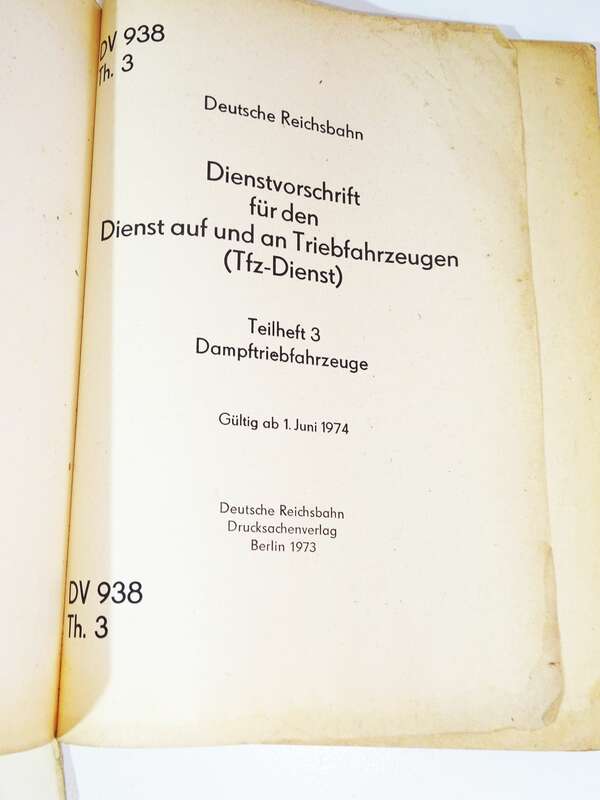 Dienstvorschrift für den Dienst auf und an Triebfahrzeugen Teilheft 3 DR 1974