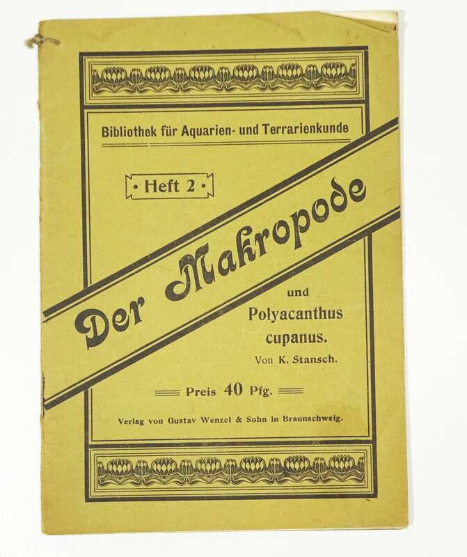 Die Makropode Bibliothek für Aquarienkunde Terrarienkunde 1906 
