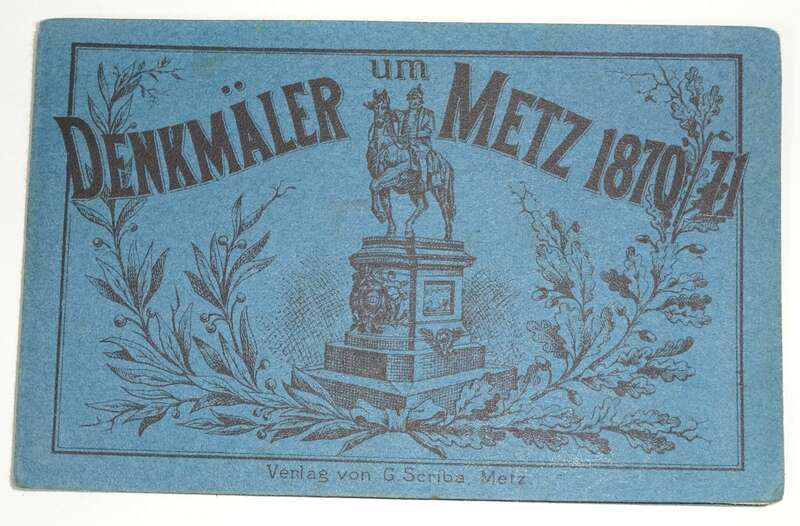 Leporello Denkmäler um Metz 1870 1871 Denkmal Ansichten deutsch französischer Krieg 