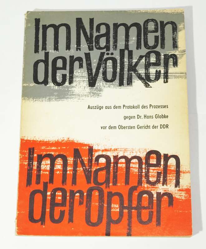 Im Namen der Völker Im Namen der Opfer 1963 Hans Globke DDR 