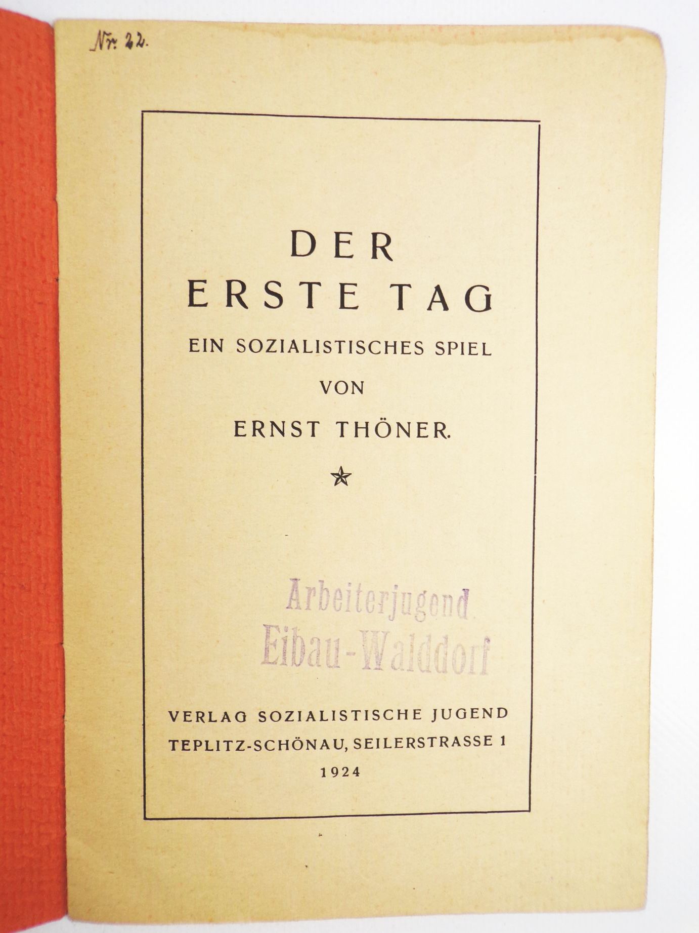 Der erste Tag Ein sozialistisches Spiel von Ernst Thöner 1924 