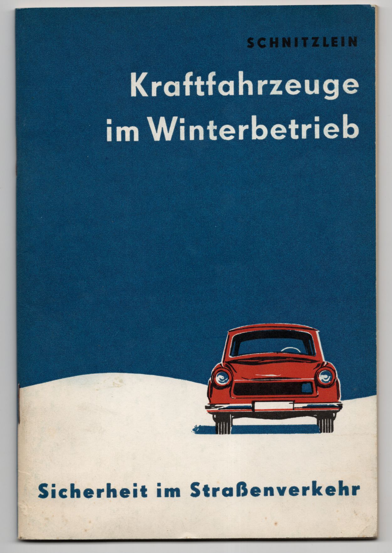 Kraftfahrzeuge im Winterbetrieb Sicherheit im Straßenverkehr 1967