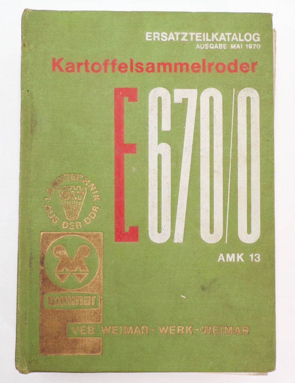 Ersatzteilliste Kartoffelsammelroder E670 0 AMK13 VEB Weimar Landtechnik 