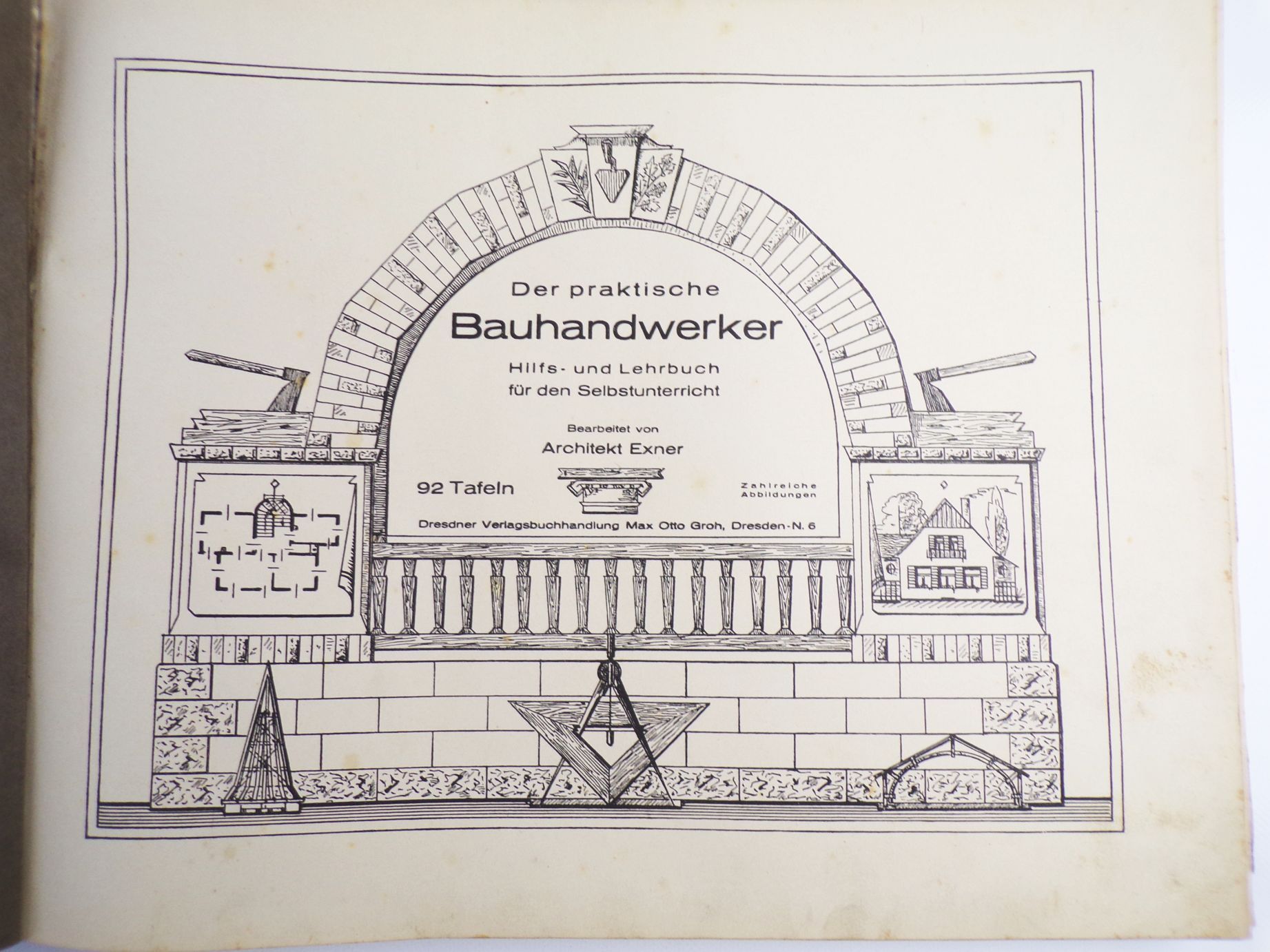 Der praktische Bauhandwerker Hilfs und Lehrbuch Architekt Exner 