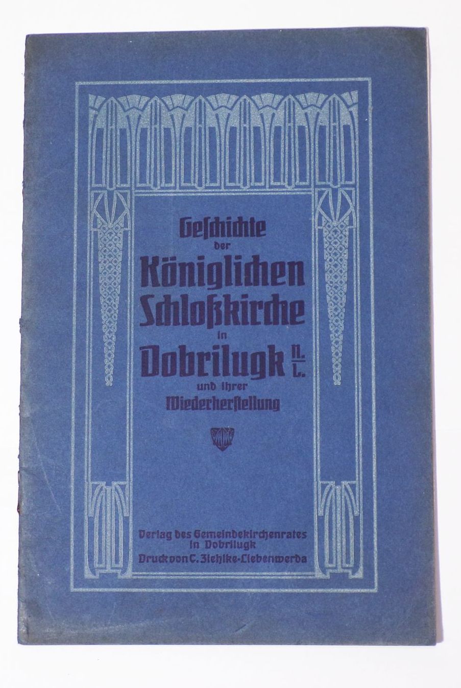Geschichte der Königlichen Schloßkirche in Doberlug Niederlausitz 1910