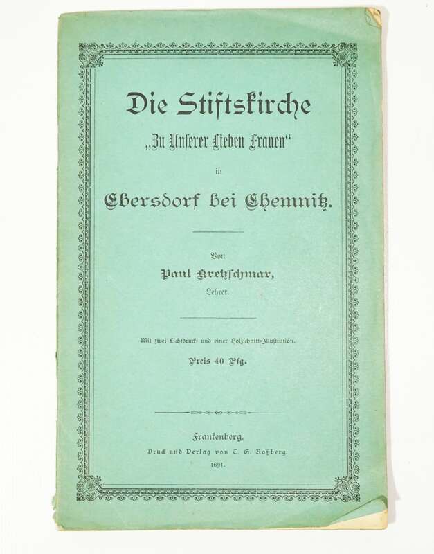 Die Stiftskirche Zu unseren lieben Frauen Ebersdorf bei Chemnitz 1891 