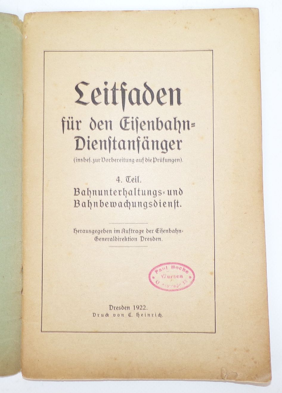 Leitfaden für den Eisenbahn Dienstanfänger 1922 Teil 4 Bahnunterhaltung Bahnbewachung 