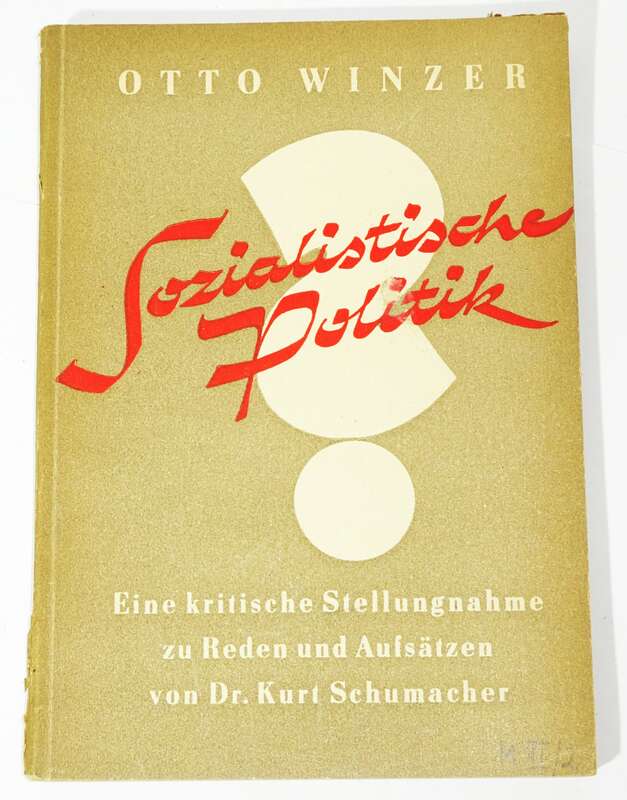 Otto Winzer - Sozialistische Politik Dr. Kurt Schuhmacher 1947 Dietz Verlag !