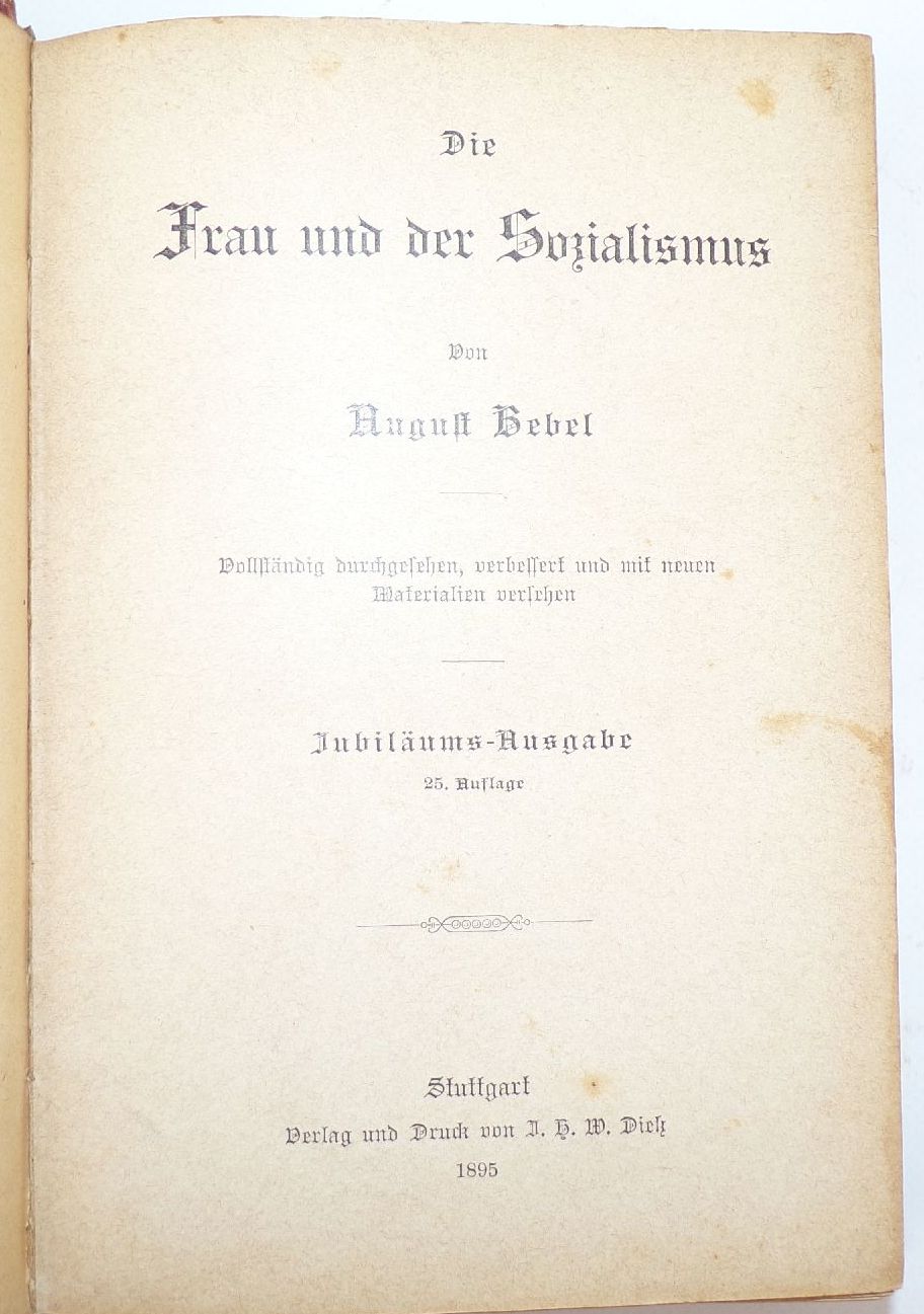 August Bebel Die Frau und der Sozialismus 1895 Jubiläums Ausgabe