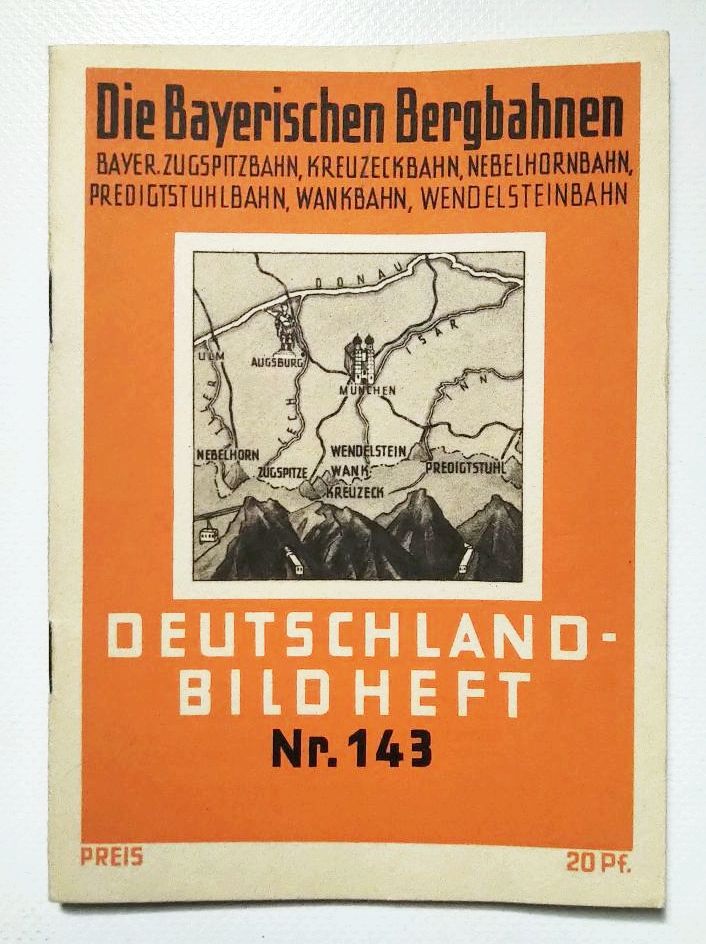 Deutschland Bild Heft Nr 143 Die bayerischen Bergbahnen Wendelstein Deutschland Bild Heft Nr 143 Die bayerischen Bergbahnen Wendelstein