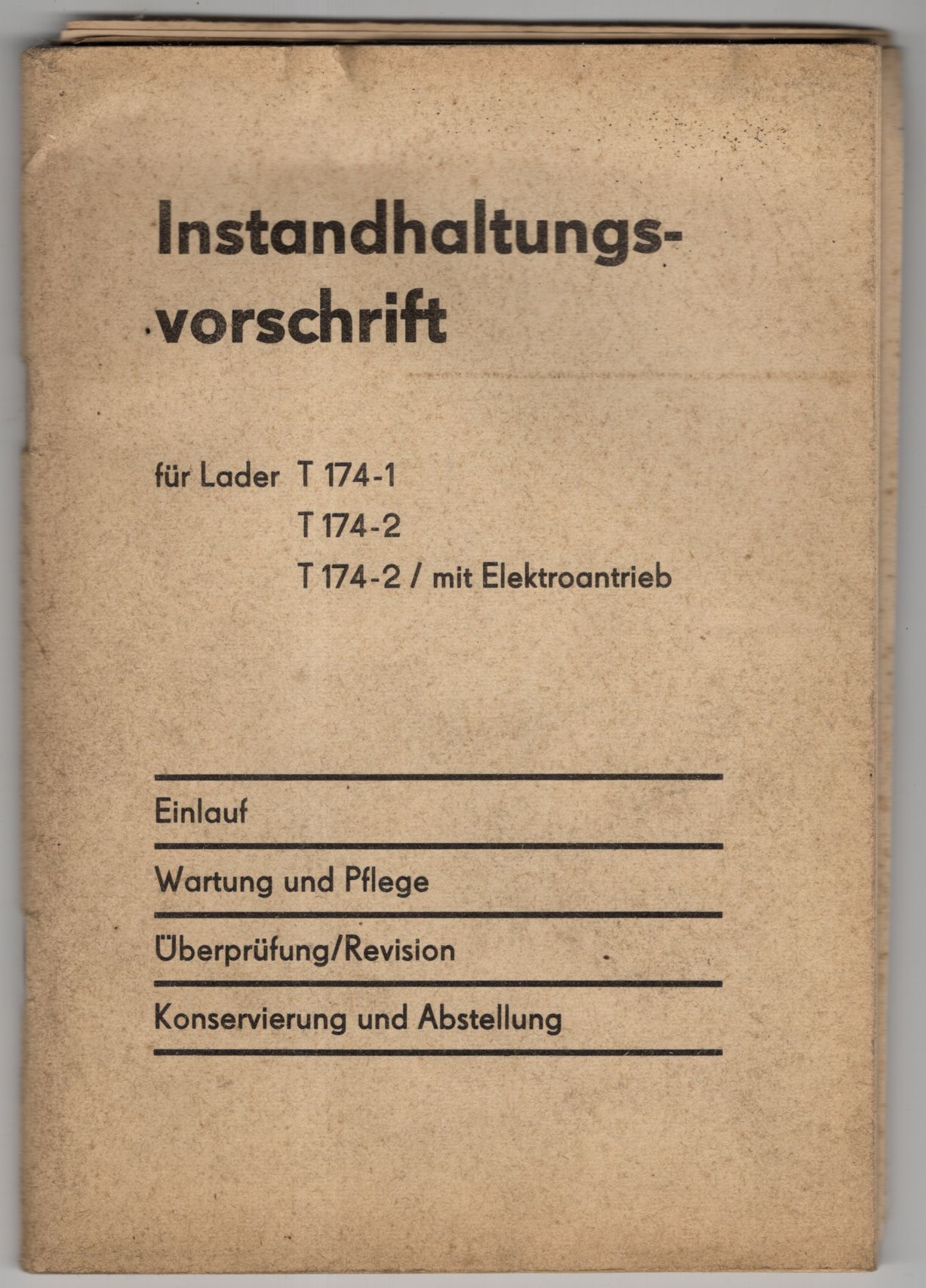 Instandhaltungsvorschrift Lader T174 Wartung Pflege 1985