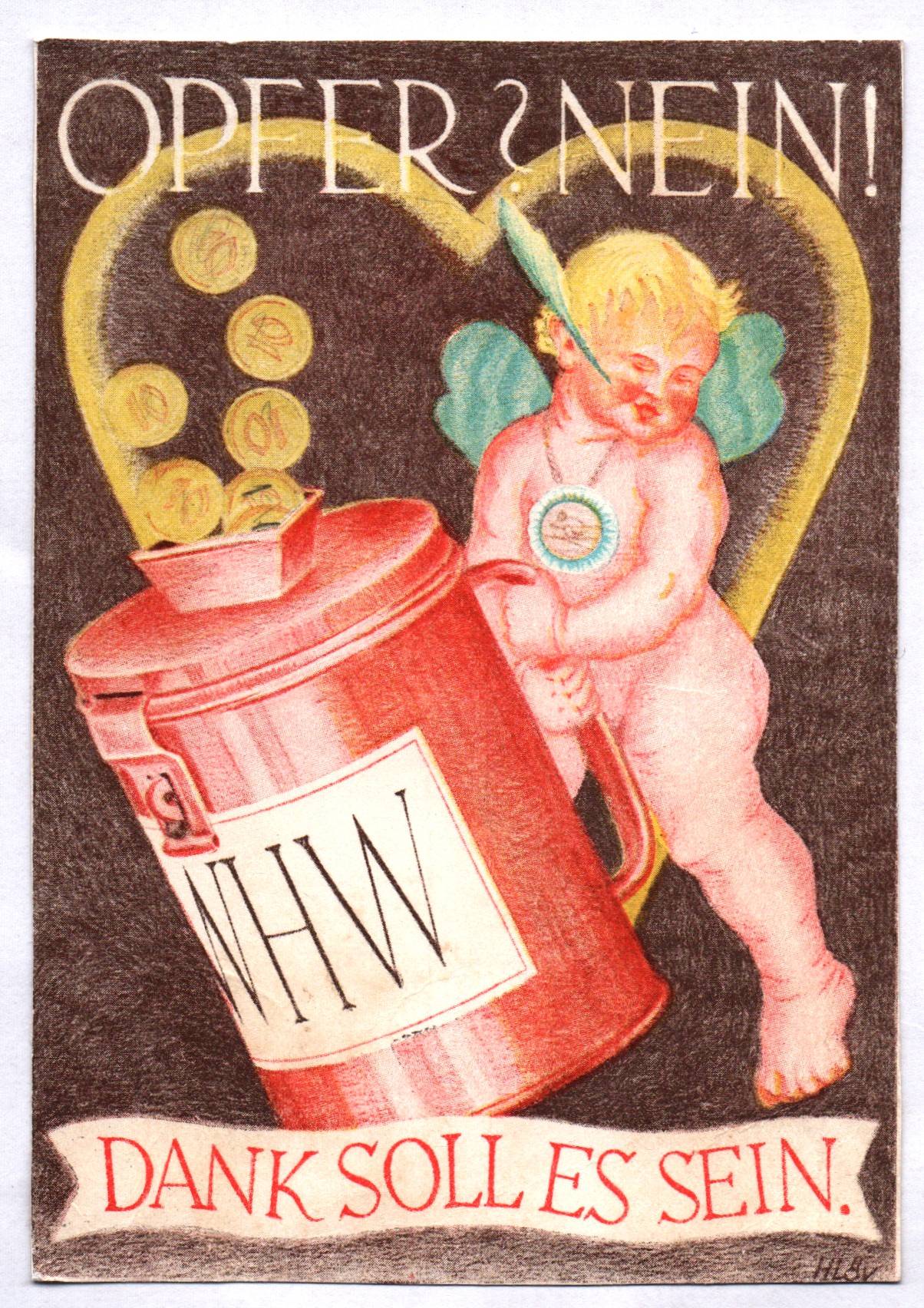 Propaganda Ak Opfer Nein Dank soll es sein WHW Winterhilfswerk 1939 Propaganda Ak Opfer Nein Dank soll es sein WHW Winterhilfswerk 1939