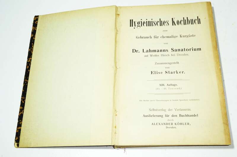 Hygieinisches Kochbuch zum Gebrauch für ehem. Kurgäste Dr. Lahmanns Sanatorium 1905 Dresden
