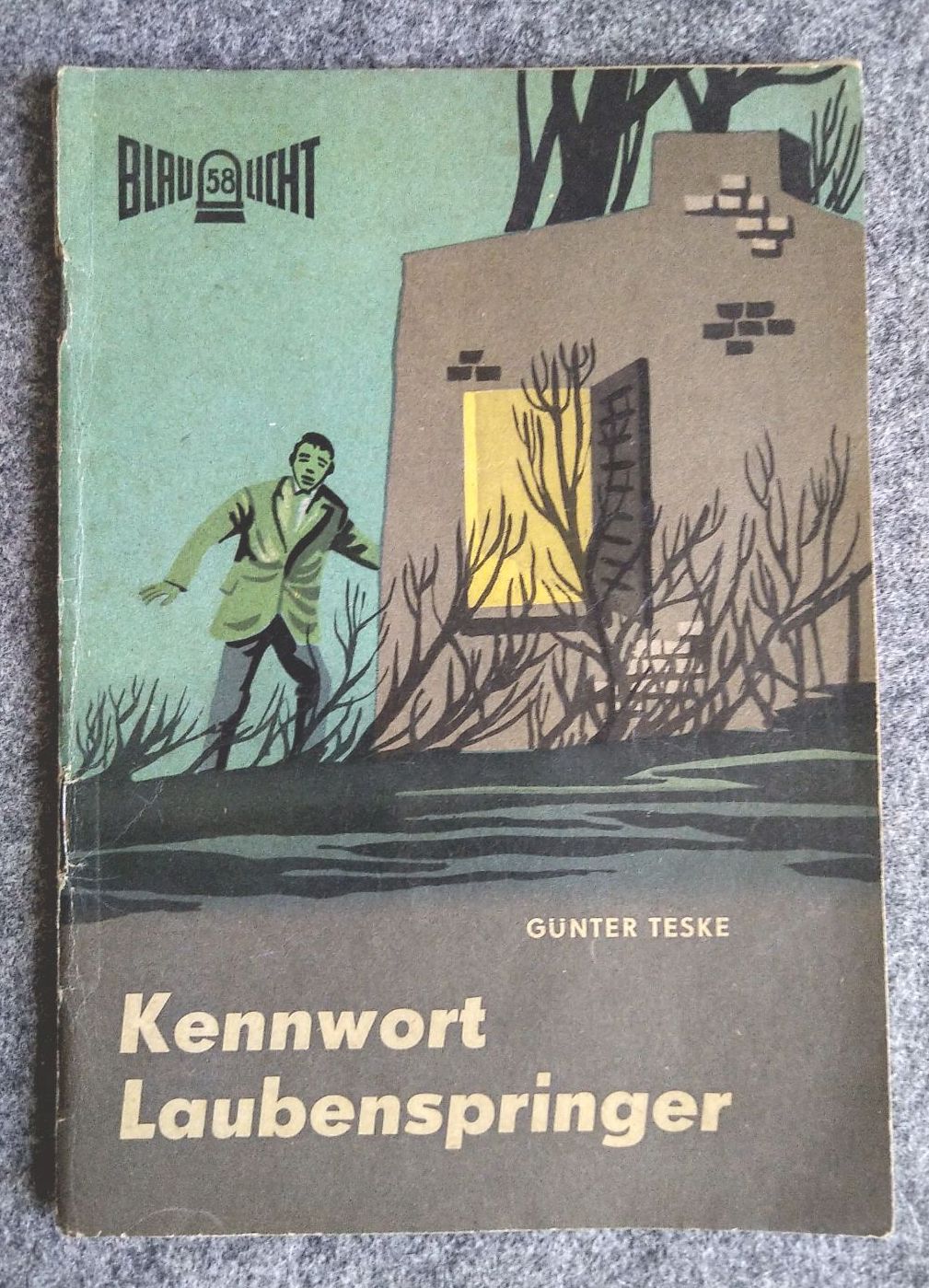 Blaulicht Krimi Roman Heft Kennwort Laubenspringer Nr 58 Günter Teske Blaulicht Krimi Roman Heft Kennwort Laubenspringer Nr 58 Günter Teske