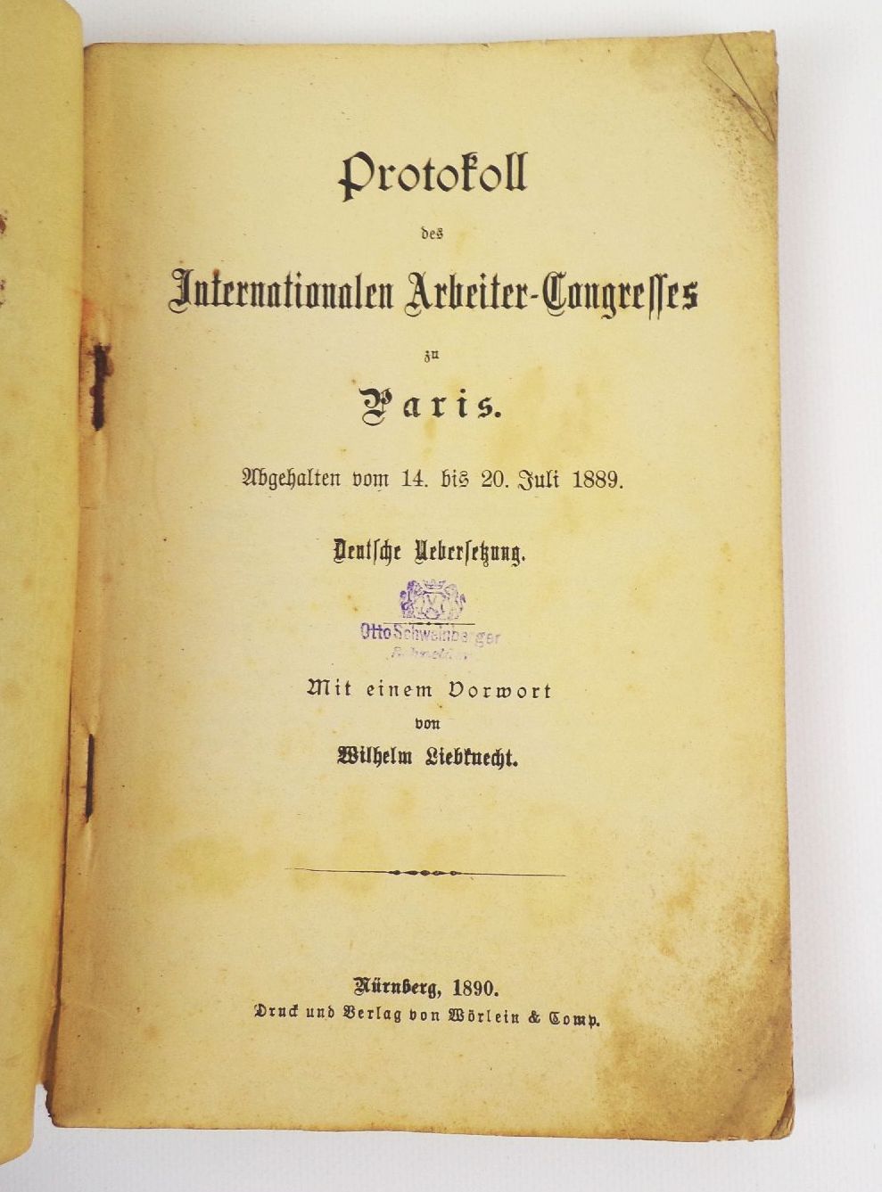 Protokoll des Internationalen Arbeiter Congresses Wilhelm Liebknecht 1890 SPD
