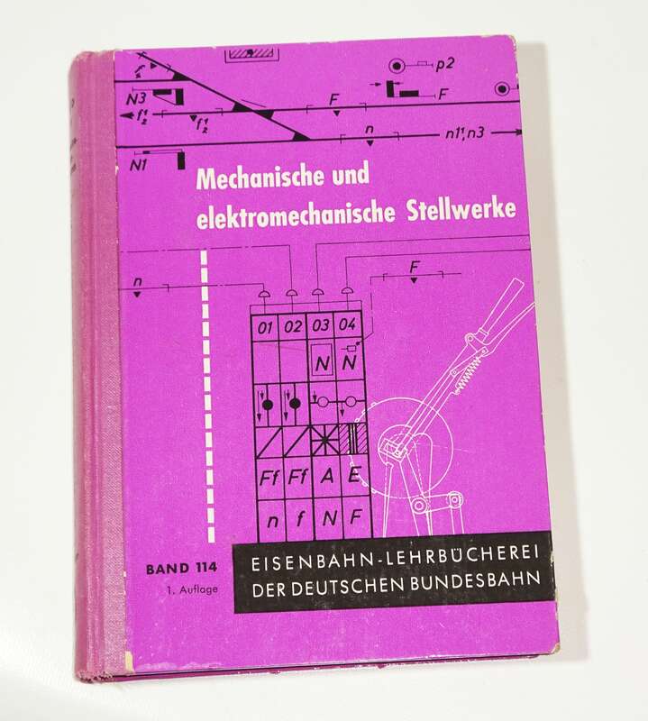 Mechanische und elektromechanische Stellwerke 1959 Band 114 Eisenbahn Lehrbücherei 