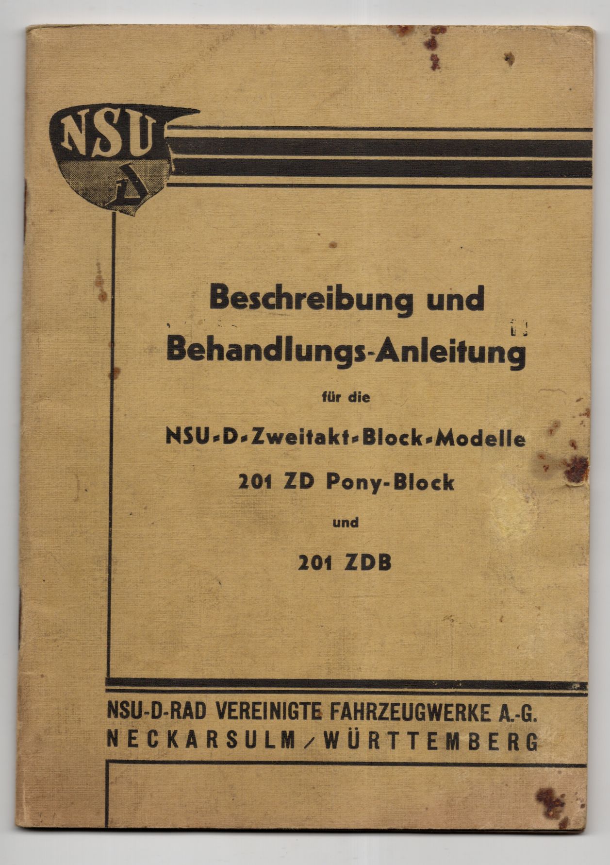 Beschreibung und Behandlungs Anleitung NSU D Zweitakt Block Modelle 201 ZD Pony Block und 201 ZDB
