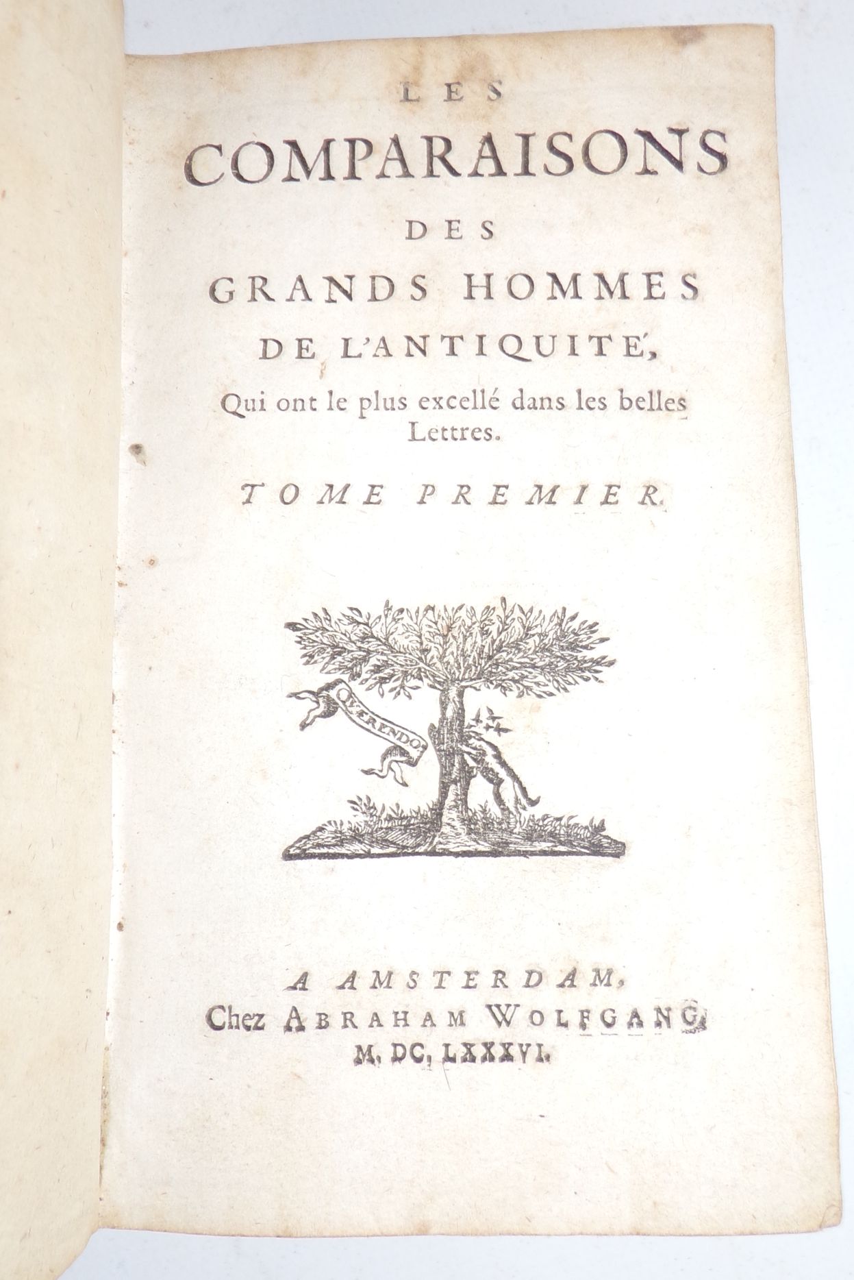 Les Comparaisons des Grands Hommes De L`Antiquite 1686 