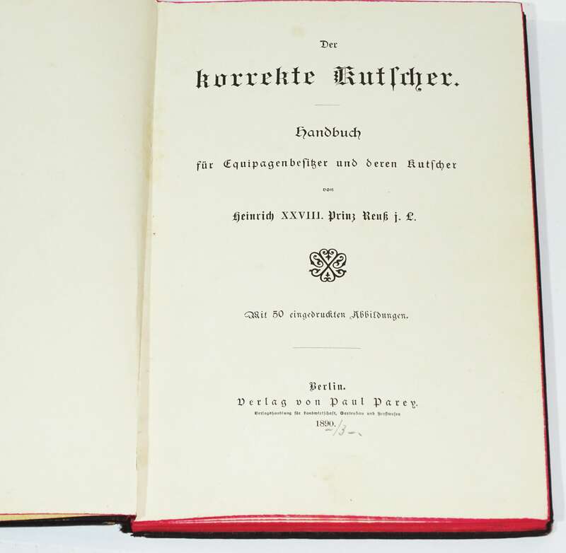 Der korrekte Kutscher Heinrich XXVIII Prinz Reuß 1890 selten