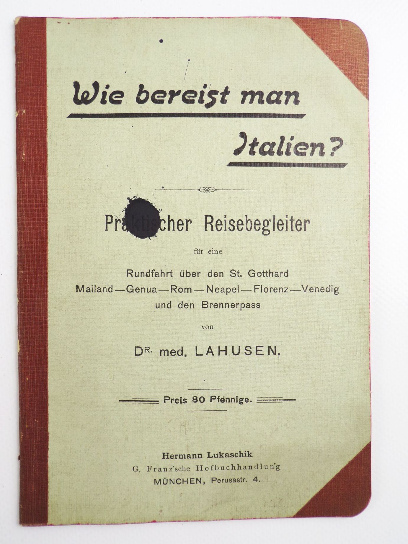 Wie bereist man Italien Praktischer Reisebegleiter Lahusen 1894
