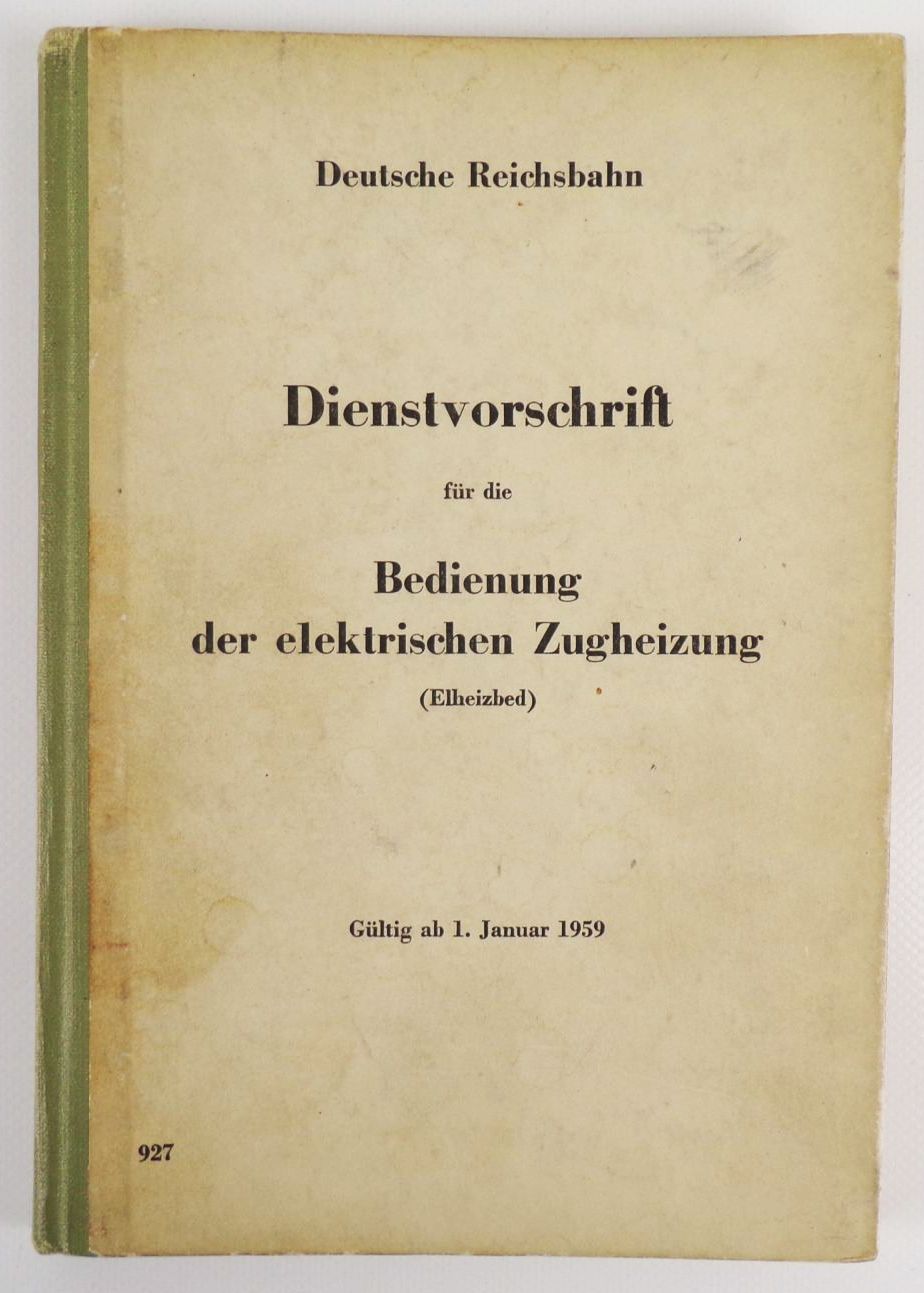DR Dienstvorschrift Bedienung elektrischer Zugheizung 1959 DR Dienstvorschrift Bedienung elektrischer Zugheizung 1959