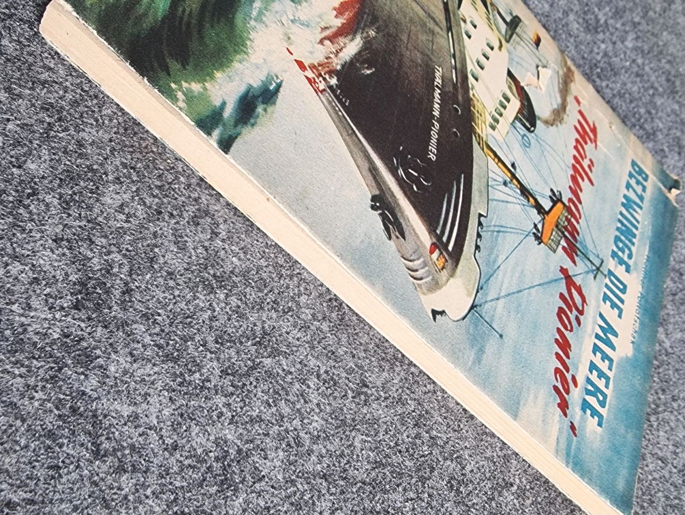 Walther Pollatschek Bezwinge die Meere Thälmann Pionier 1956 volkseigene Seefahrt Walther Pollatschek Bezwinge die Meere Thälmann Pionier 1956 volkseigene Seefahrt