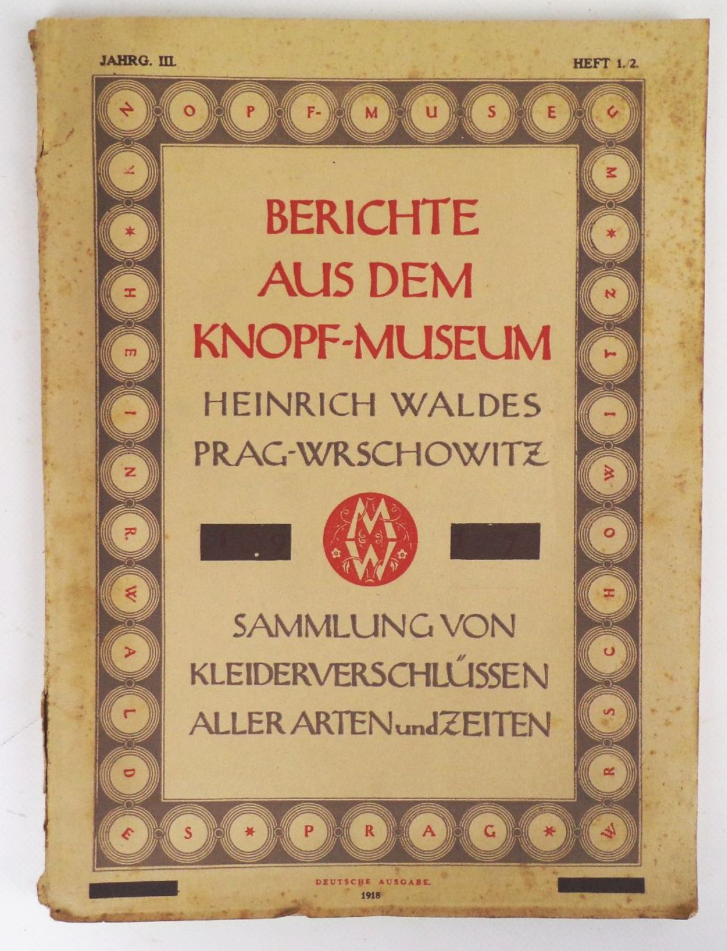 Berichte aus dem Knopf Museum Heinrich Waldes Prag Wrschowitz 1918 
