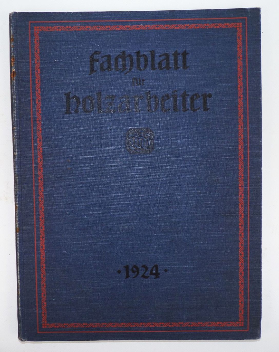 Fachblatt für Holzarbeiter 1924 Tischler Schreiner Buch