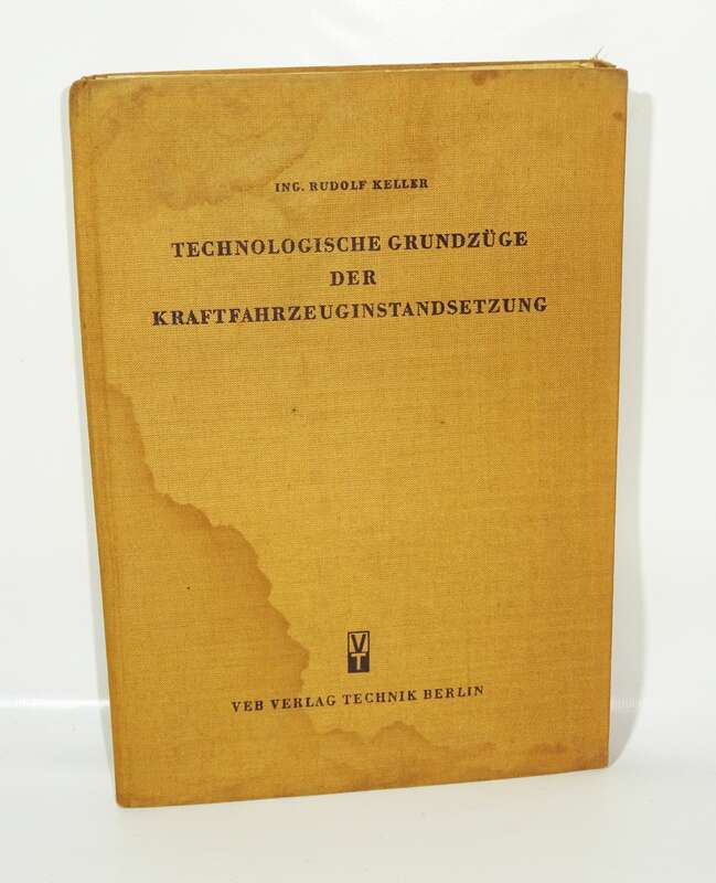 Technologische Grundzüge der Kraftfahrzeuginstandsetzung 1960 DDR