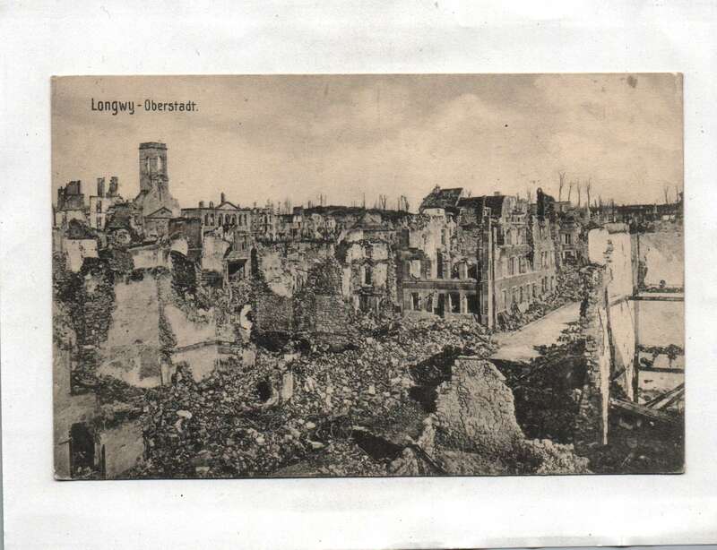 Ak Longwy Oberstadt 1915 zerbombt Nr.91