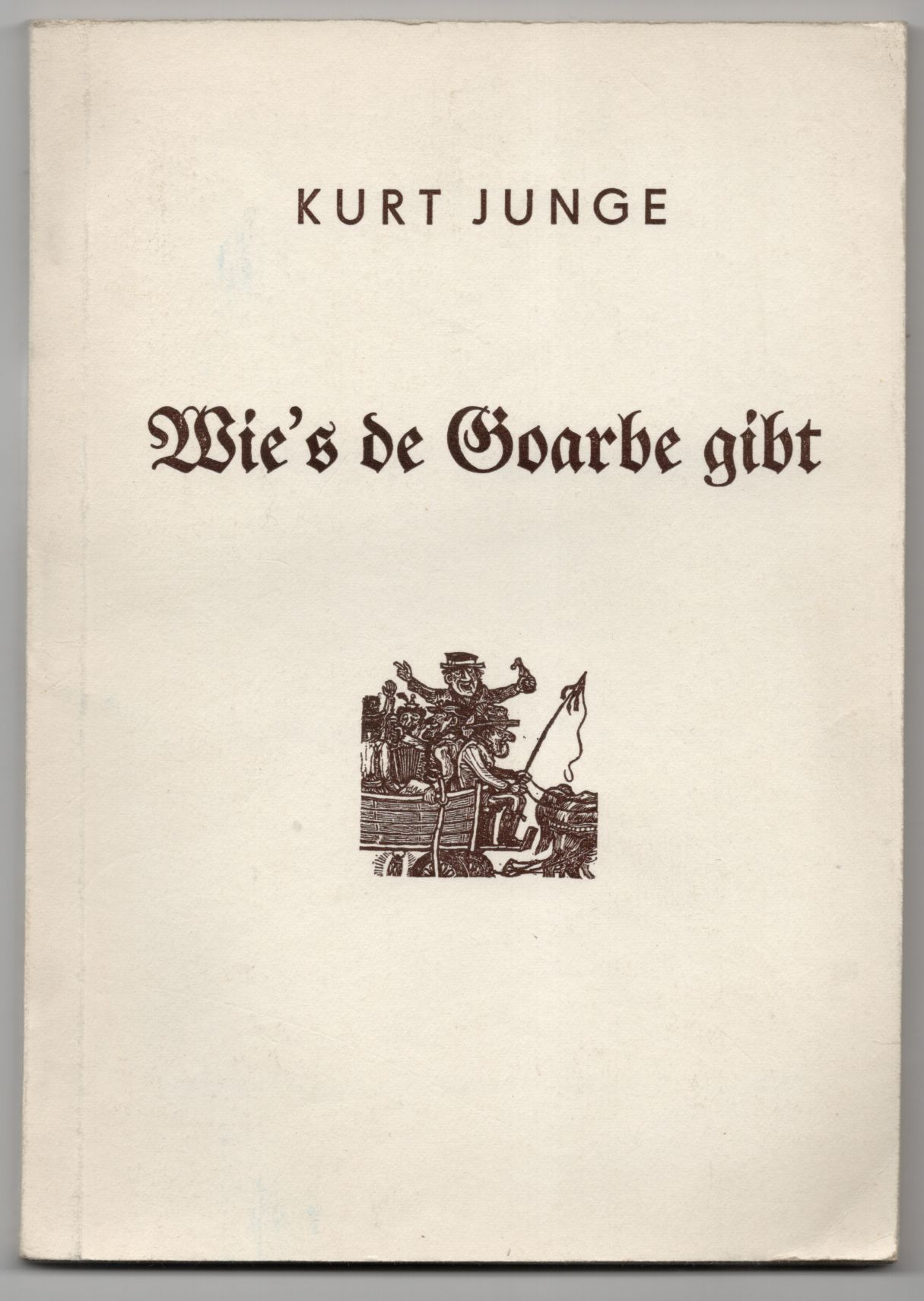 Kurt Junge Wie s de Goarbe gibt 1982