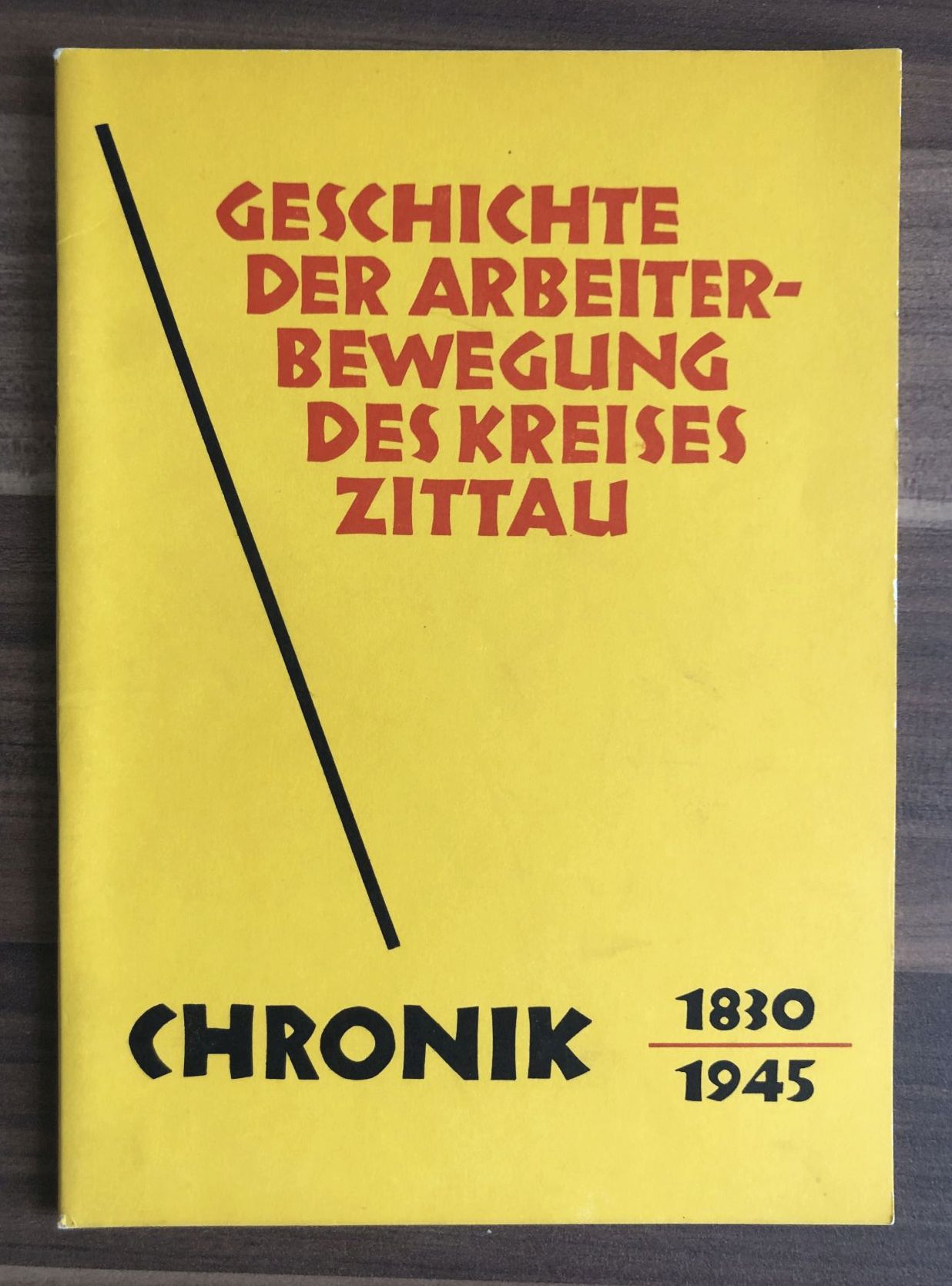 Altes Buch 1830 1945 Geschichte der Arbeiterbewegung des Kreises Zittau