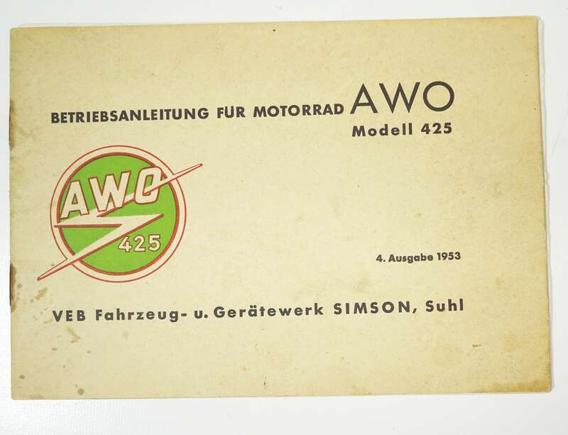 Betriebsanleitung für Motorrad AWO Modell 425 Ausgabe 1953 Simson Suhl